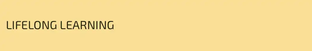 LIFELONG LEARNING